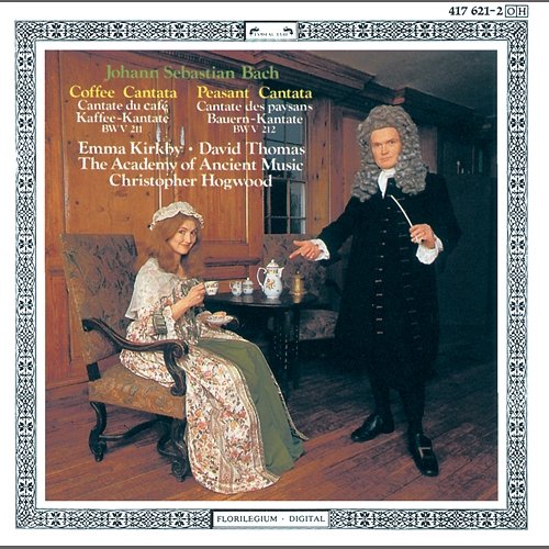 Bach, J.S.: Coffee Cantata; Peasant Cantata Emma Kirkby, Rogers Covey-Crump, David Thomas, Academy of Ancient Music, Christopher Hogwood