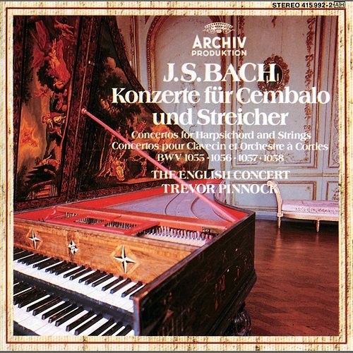 Bach, J.S.: Concertos for Harpsichord and Strings The English Concert, Trevor Pinnock