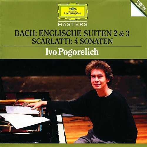 Bach, J.S.: English Suites No. 2 & 3 / Scarlatti: 4 Sonatas Ivo Pogorelich