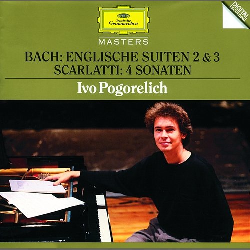 Bach, J.S.: English Suites No. 2 & 3 / Scarlatti: 4 Sonatas Ivo Pogorelich