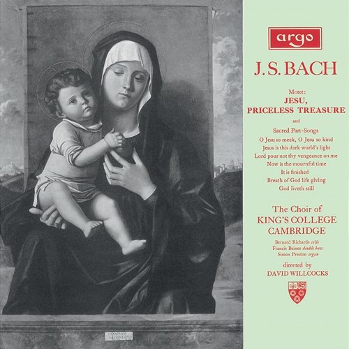 Bach, J.S.: Jesu, Priceless Treasure Choir of King's College, Cambridge, Sir David Willcocks