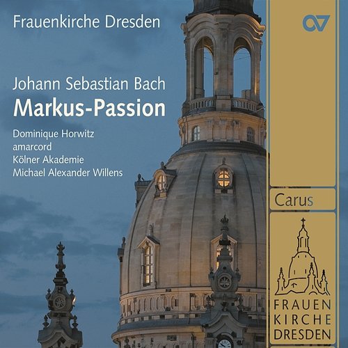 Bach, J.S.: Markus Passion, BWV 247 Dominique Horwitz, Kölner Akademie, Amarcord, Michael Alexander Willens