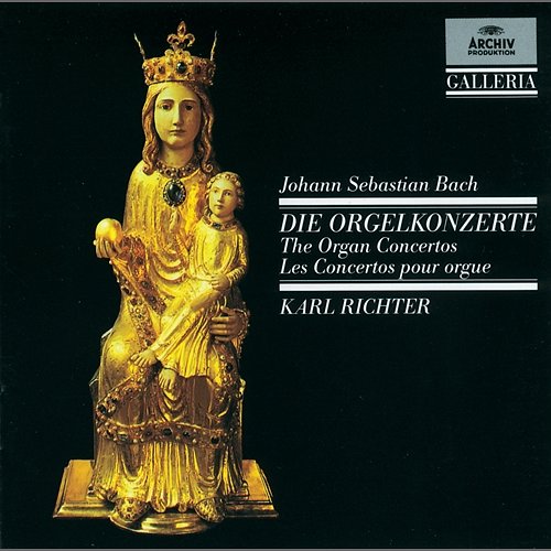 Bach, J.S.: Organ Concertos Nos.1 - 6 Karl Richter