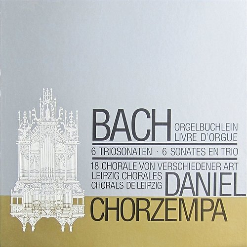 Bach, J.S.: Orgelbüchlein; Leipzig Chorales; 6 Trio Sonatas Daniel Chorzempa