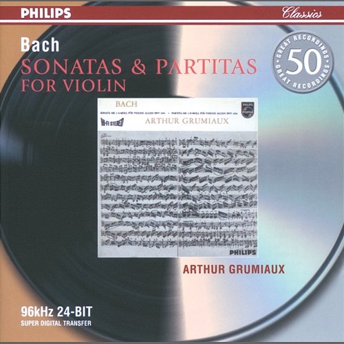 Bach, J.S.: Sonatas & Partitas for Violin Arthur Grumiaux