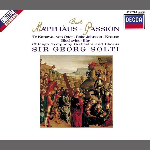 Bach, J.S. St. Matthew Passion - Arias & Choruses Chicago Symphony Chorus, Chicago Symphony Orchestra, Sir Georg Solti, Various Artists
