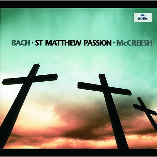 Bach, J.S.: St. Matthew Passion BWV 244 Gabrieli, Paul McCreesh