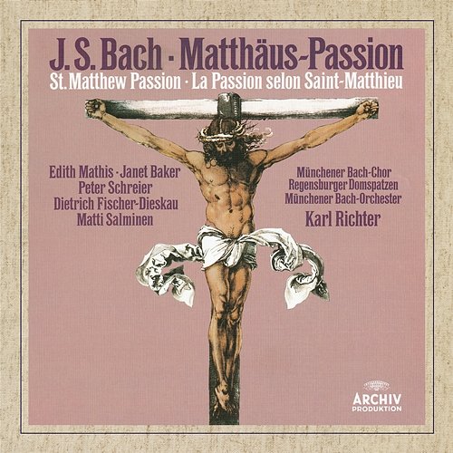 Bach, J. S.: St. Matthew Passion, BWV. 244 Münchener Bach-Chor, Münchener Bach-Orchester, Karl Richter