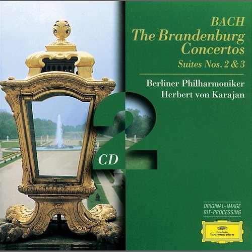 Bach, J.S.: The Brandenburg Concertos; Suites Nos.2 & 3 Berliner Philharmoniker, Herbert Von Karajan