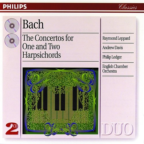 Bach, J.S.: The Concertos for One and Two Harpsichords Raymond Leppard, Sir Andrew Davis, Philip Ledger, English Chamber Orchestra