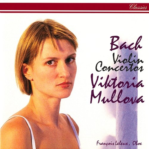 Bach, J.S.: Violin Concertos Viktoria Mullova, The Mullova Ensemble