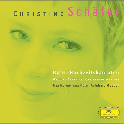 Bach, J.S.: Wedding Cantatas Christine Schäfer, Musica Antiqua Köln, Reinhard Goebel