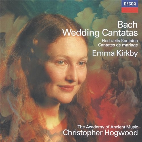 J.S. Bach: "Weichet nur, betrübte Schatten" Cantata, BWV 202 - "Wedding Cantata" - 1. "Weichet nur, betrübte Schatten" Emma Kirkby, The Academy of Ancient music, Christopher Hogwood
