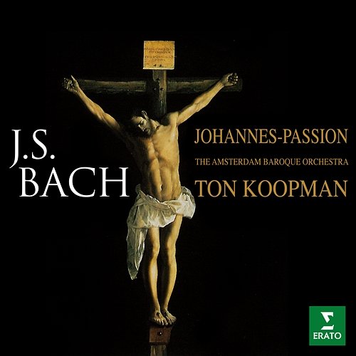 Bach: Johannes-Passion, BWV 245 Ton Koopman