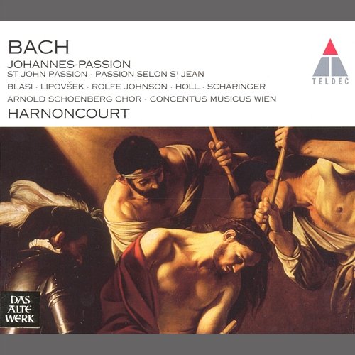 Bach: Johannes-Passion, BWV 245 (Recorded 1993) Nikolaus Harnoncourt feat. Arnold Schoenberg Chor