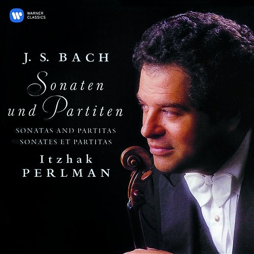 Bach, JS: Complete Sonatas & Partitas Itzhak Perlman