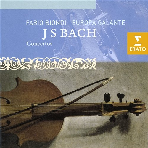 Bach, JS: Four Concertos, BWV 1060, BWV 1056, BWV 1052 & BWV 1054 Europa Galante & Fabio Biondi