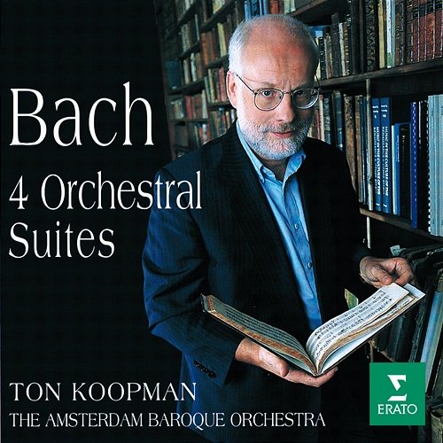 Bach, JS : Orchestral Suites Nos 1 - 4 Ton Koopman & Amsterdam Baroque Orchestra