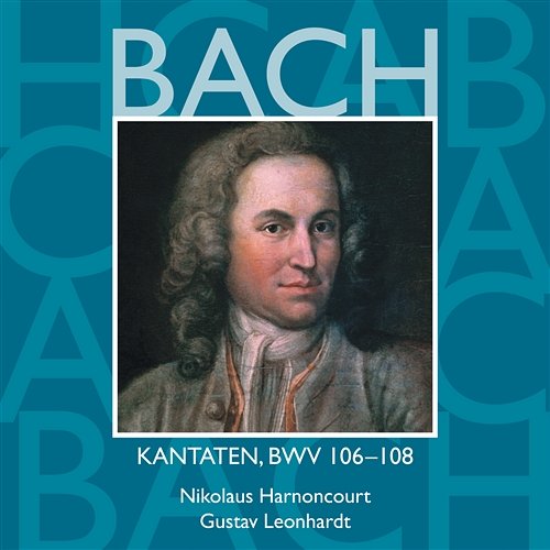 Bach: Kantaten, BWV 106 - 108 Nikolaus Harnoncourt & Gustav Leonhardt