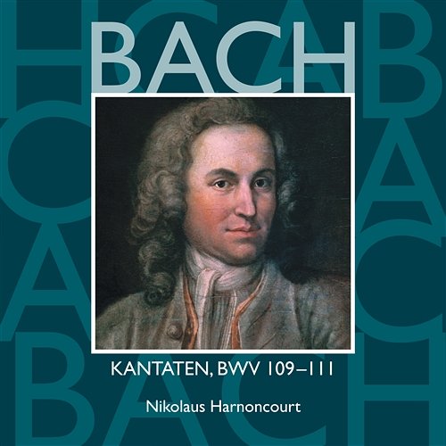 Bach: Kantaten, BWV 109 - 111 Nikolaus Harnoncourt