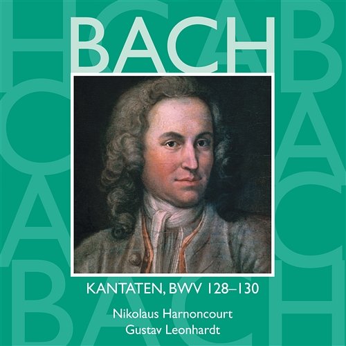 Bach: Kantaten, BWV 128 - 130 Nikolaus Harnoncourt & Gustav Leonhardt