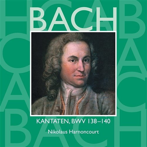 Bach: Kantaten, BWV 138 - 140 Nikolaus Harnoncourt feat. Thomas Hampson, Tölzer Knabenchor