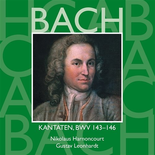 Bach: Kantaten, BWV 143 - 146 Nikolaus Harnoncourt & Gustav Leonhardt