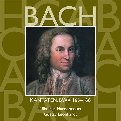 Bach: Kantaten, BWV 163 - 166 Nikolaus Harnoncourt & Gustav Leonhardt
