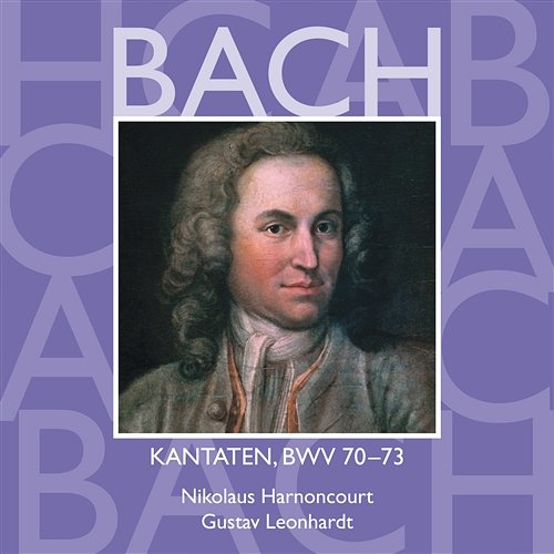 Bach: Kantaten, BWV 70 - 73 Nikolaus Harnoncourt & Gustav Leonhardt