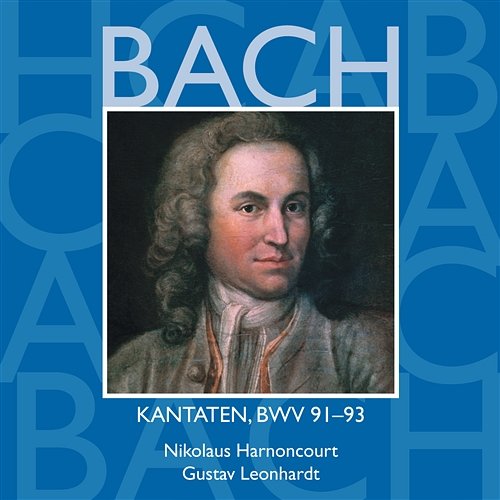 Bach: Kantaten, BWV 91 - 93 Nikolaus Harnoncourt & Gustav Leonhardt