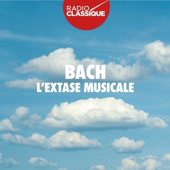 Bach L'Extase Musicale Various Artists