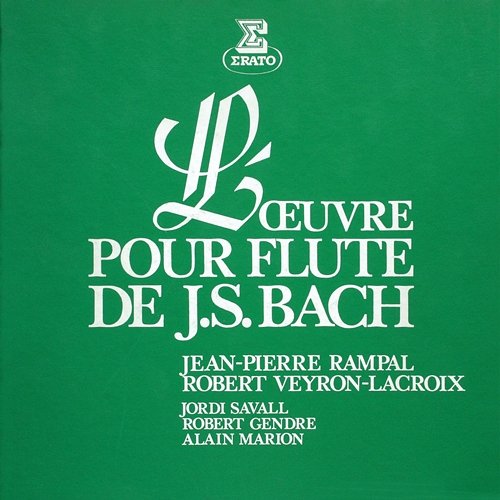 Bach: L'œuvre pour flûte Jean-Pierre Rampal, Robert Veyron-Lacroix & Jordi Savall