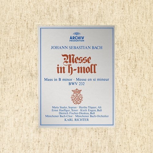 Bach: Mass in B Minor, BWV 232 Münchener Bach-Orchester, Karl Richter, Münchener Bach-Chor