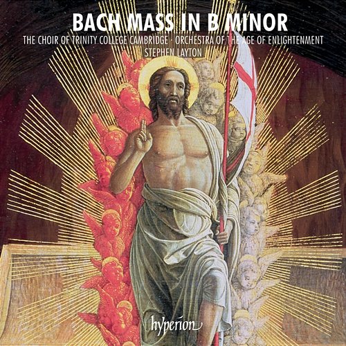 Bach: Mass in B Minor, BWV 232 Orchestra of the Age of Enlightenment, Stephen Layton, The Choir of Trinity College Cambridge