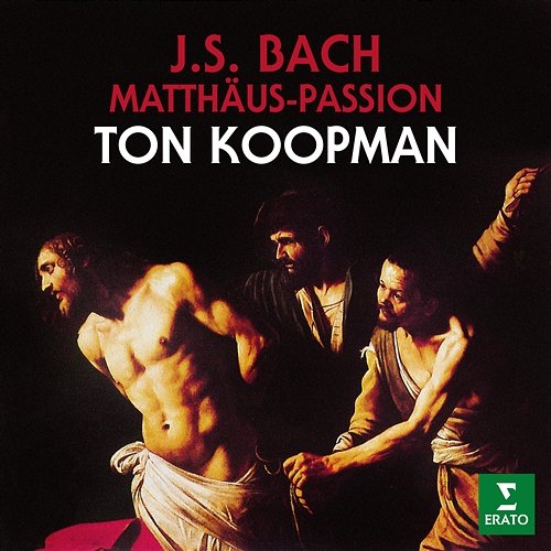 Bach: Matthäus-Passion, BWV 244 Ton Koopman