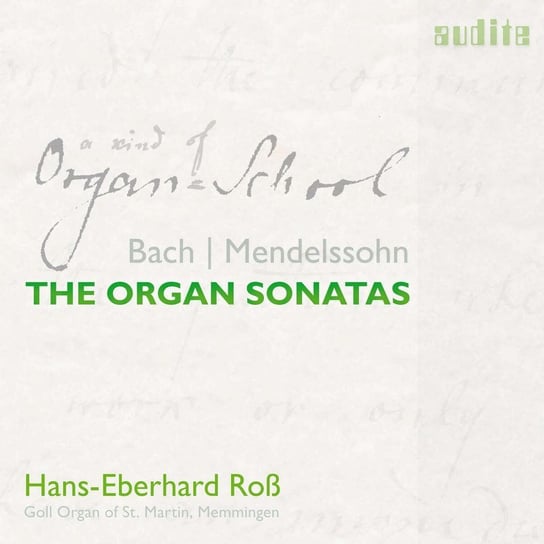 Bach/Mendelssohn-Bartholdy: Organ Sonatas Ross Hans-Eberhard