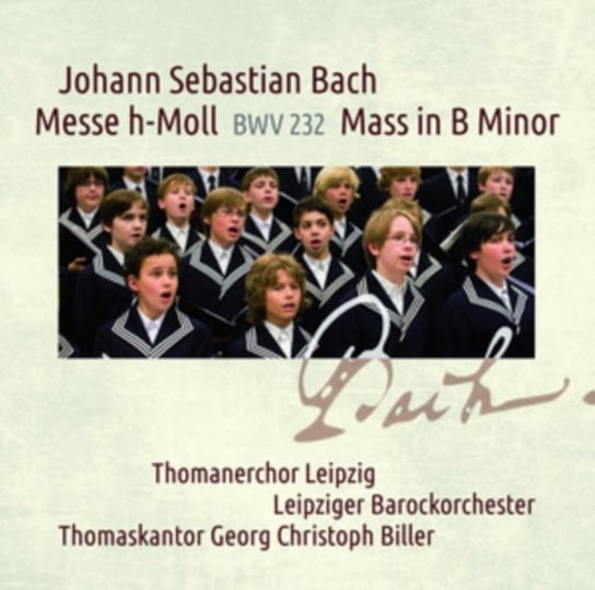 Bach: Messe h-Moll BWV 232 Bach Johann Sebastian