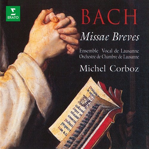 Bach: Missae breves, BWV 233 - 242 Michel Corboz feat. Ensemble Vocal de Lausanne