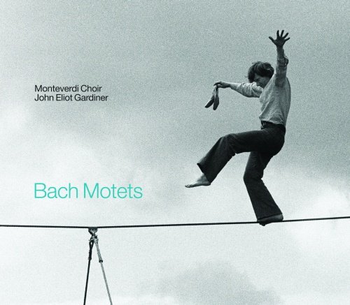 Bach: Motets Monteverdi Choir