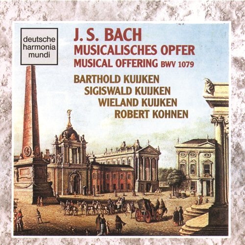 Bach: Musical Offering Sigiswald Kuijken