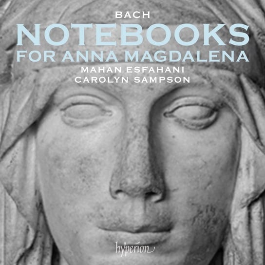 Bach: Notebooks for Anna Magdalena Esfahani Mahan, Sampson Carolyn