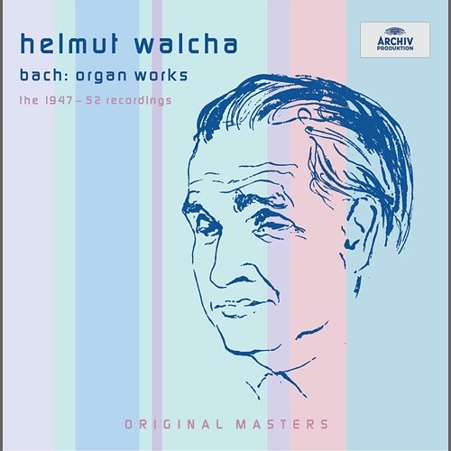 Bach: Organ Works / The 1947 - 1952 Recordings Helmut Walcha