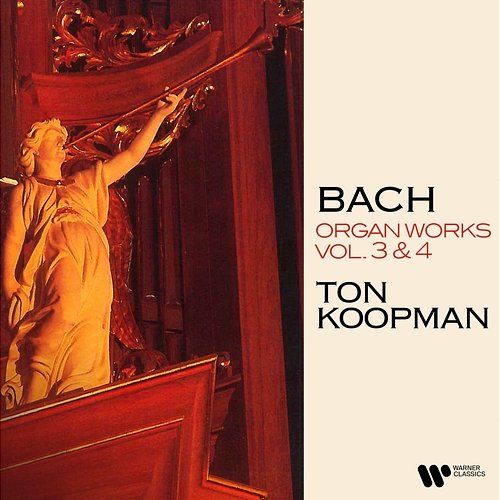 Bach: Organ Works, Vol. 3 & 4 (At the Organ of Saint James' Church in Hamburg) Ton Koopman