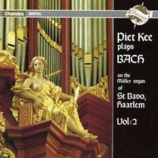 Bach: Organ Works. Volume 2 Kee Piet