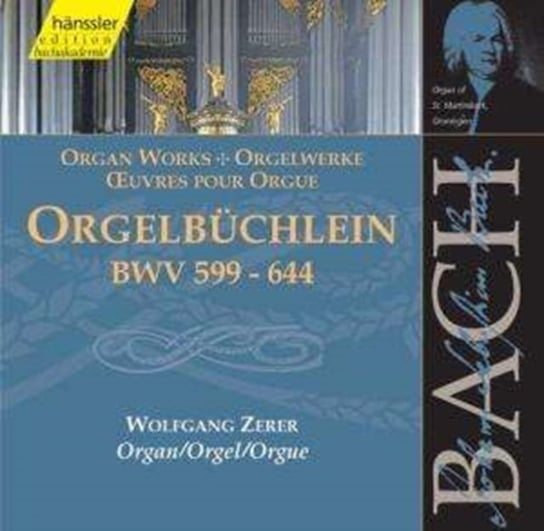 Bach: Orgelbuchlein BWV 599-644 Zerer Wolfgang