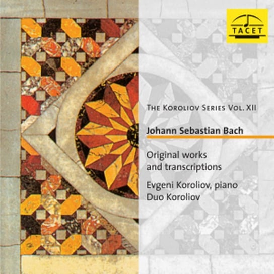 Bach: Original Works And Transcriptions Duo Koroliov, Koroliov Evgeni