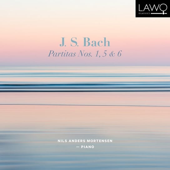 Bach: Partitas 1,5 and 6 Mortensen Nils Anders