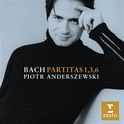Bach: Partitas Nos. 1, 3 & 6 Piotr Anderszewski