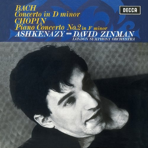 Bach: Piano Concerto in D Minor, BWV1052 / Chopin: Piano Concerto No.2 Vladimir Ashkenazy, London Symphony Orchestra, David Zinman