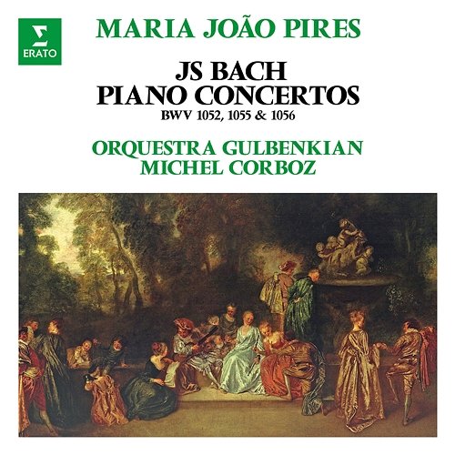 Bach: Piano Concertos, BWV 1052, 1055 & 1056 Maria João Pires, Orquestra Gulbenkian & Michel Corboz